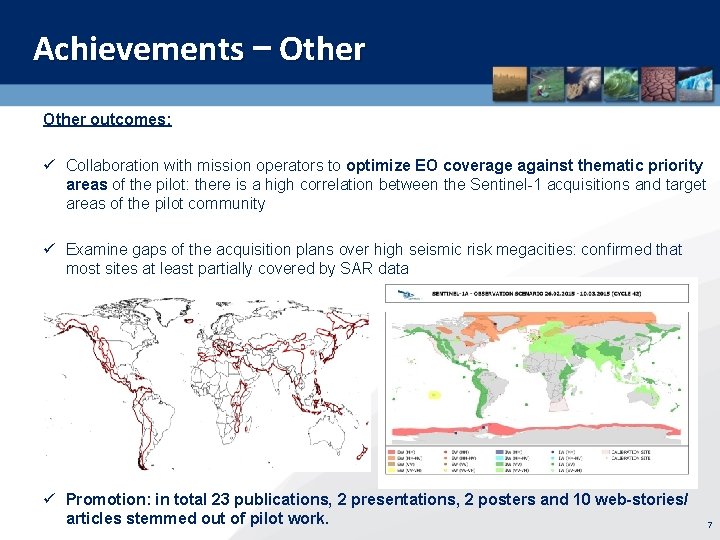 Achievements – Other outcomes: ü Collaboration with mission operators to optimize EO coverage against