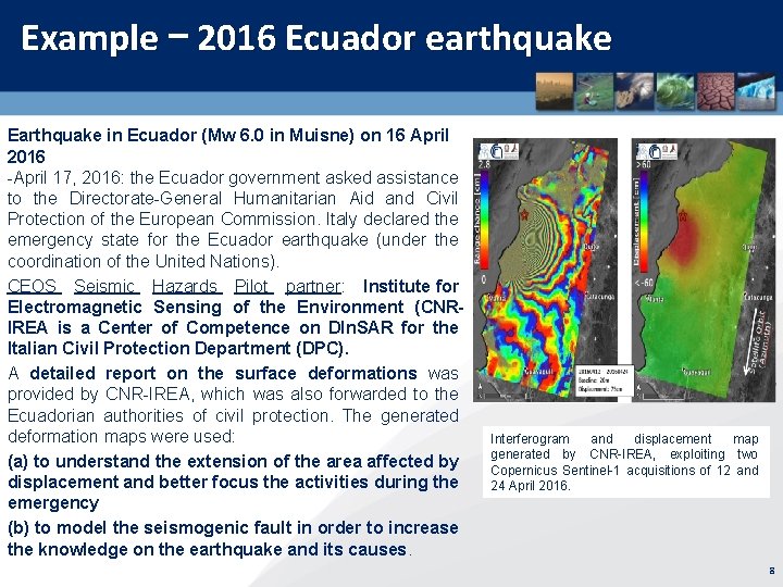 Example – 2016 Ecuador earthquake Earthquake in Ecuador (Mw 6. 0 in Muisne) on