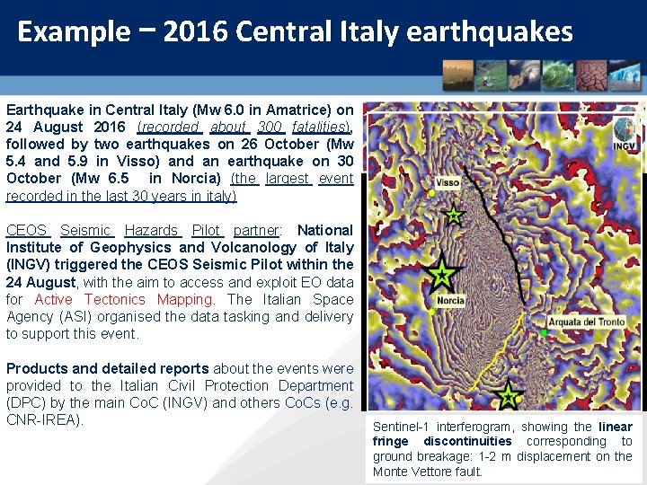 Example – 2016 Central Italy earthquakes Earthquake in Central Italy (Mw 6. 0 in