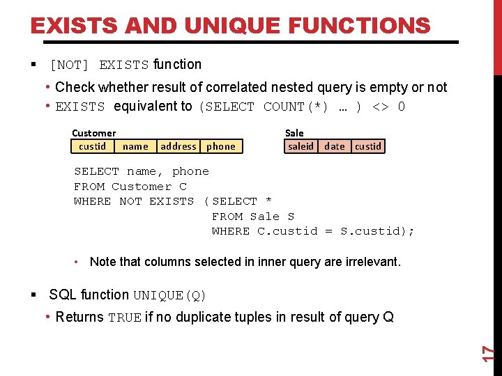EXISTS AND UNIQUE FUNCTIONS § [NOT] EXISTS function • Check whether result of correlated