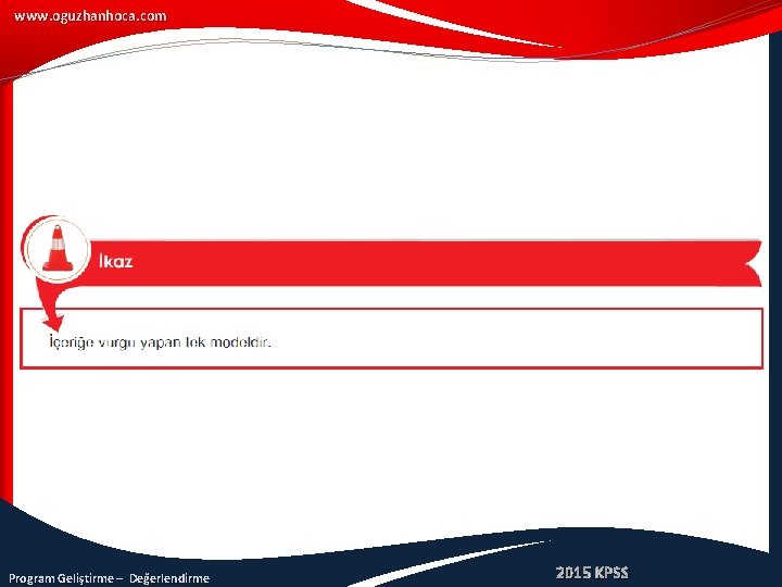 www. oguzhanhoca. com Program Geliştirme – Değerlendirme 2015 KPSS 