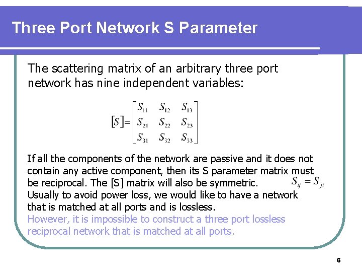 Three Port Network S Parameter The scattering matrix of an arbitrary three port network