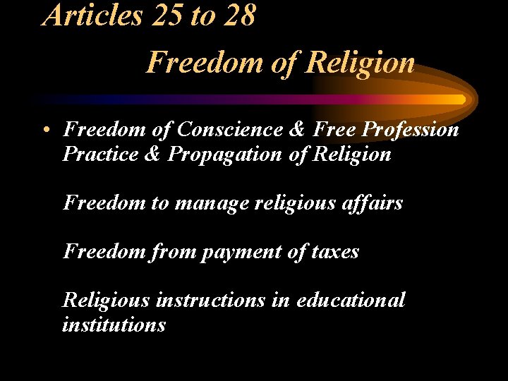 Articles 25 to 28 Freedom of Religion • Freedom of Conscience & Free Profession