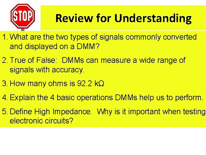 Review for Understanding 1. What are the two types of signals commonly converted and