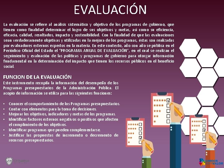 EVALUACIÓN La evaluación se refiere al análisis sistemático y objetivo de los programas de