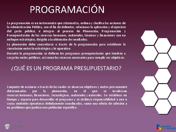 PROGRAMACIÓN La programación es un instrumento que sistematiza, ordena y clasifica las acciones de