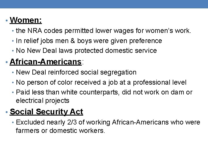  • Women: • the NRA codes permitted lower wages for women’s work. •