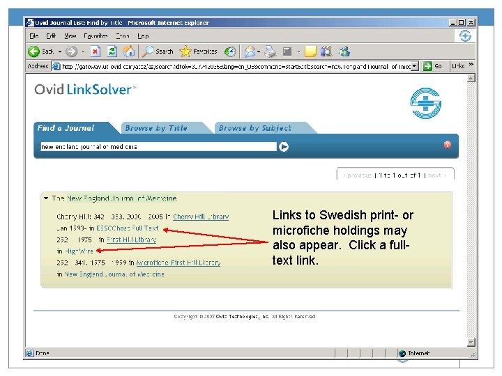 Links to Swedish print- or microfiche holdings may also appear. Click a fulltext link.