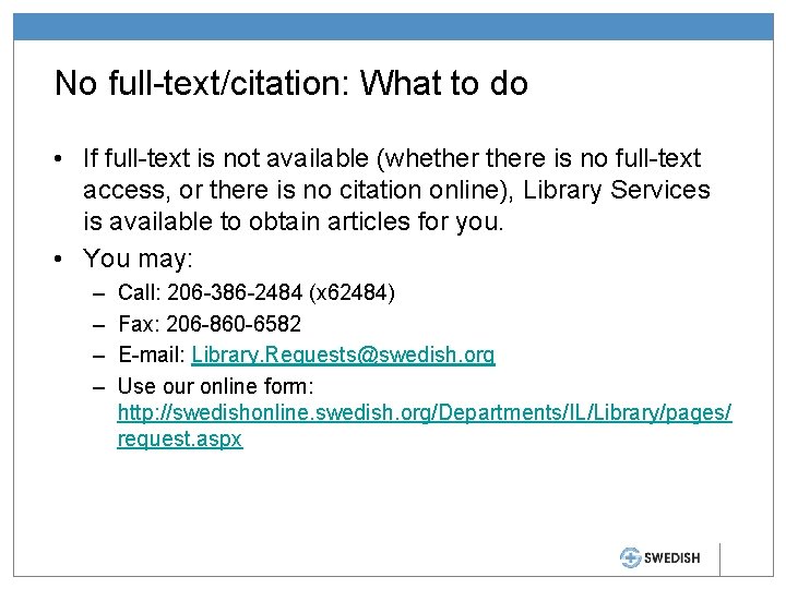 No full-text/citation: What to do • If full-text is not available (whethere is no