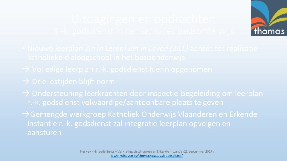 Uitdagingen en opdrachten R. -k. godsdienst in het katholiek basisonderwijs • Nieuwe leerplan Zin