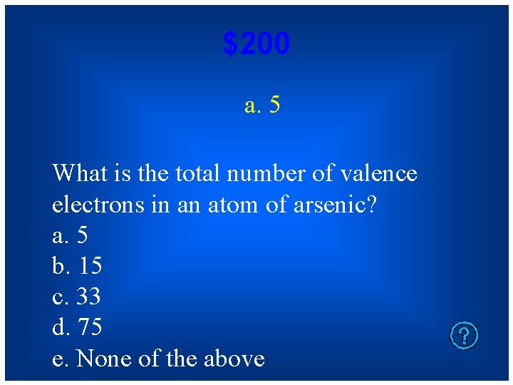 $200 a. 5 What is the total number of valence electrons in an atom