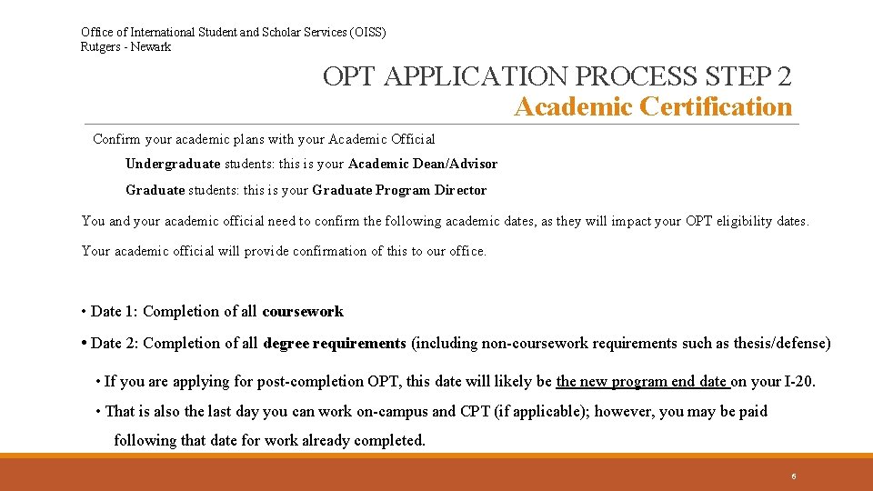 Office of International Student and Scholar Services (OISS) Rutgers - Newark OPT APPLICATION PROCESS
