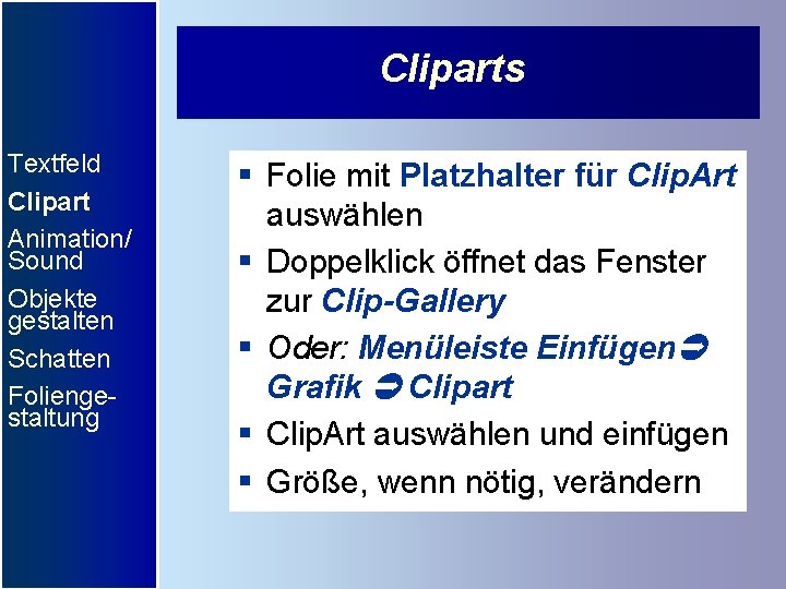Cliparts Textfeld Clipart Animation/ Sound Objekte gestalten Schatten Foliengestaltung § Folie mit Platzhalter für
