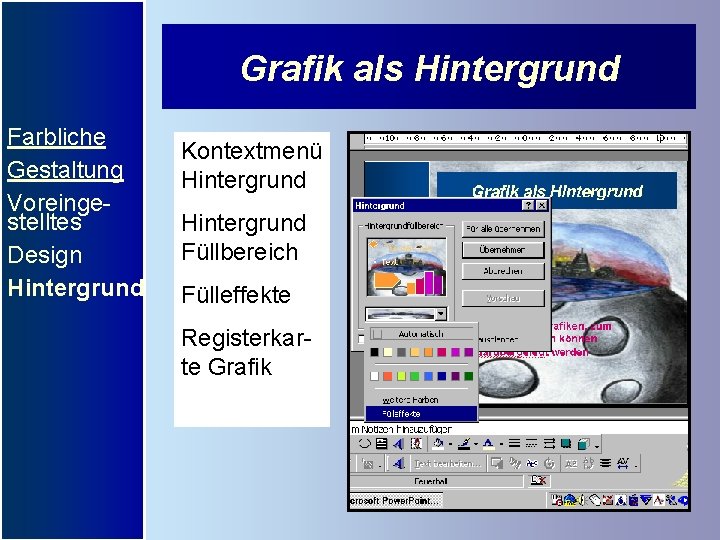 Grafik als Hintergrund Farbliche Gestaltung Voreingestelltes Design Hintergrund Kontextmenü Hintergrund Füllbereich Fülleffekte Registerkarte Grafik
