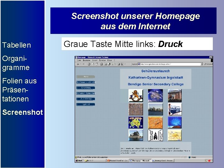 Screenshot unserer Homepage aus dem Internet Tabellen Organigramme Folien aus Präsentationen Screenshot Graue Taste