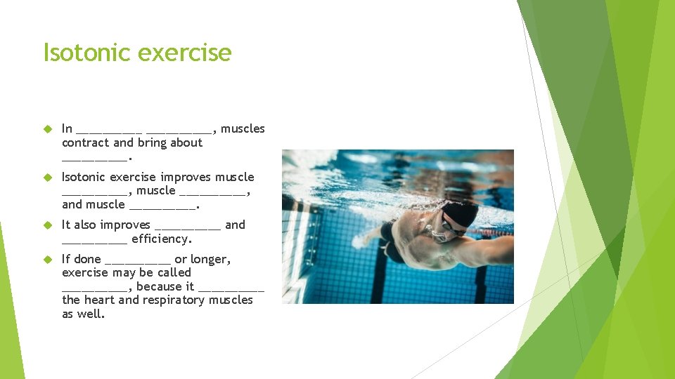 Isotonic exercise In __________, muscles contract and bring about _____. Isotonic exercise improves muscle