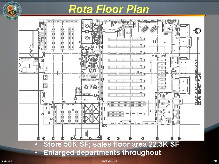 Rota Floor Plan • Store 50 K SF; sales floor area 22. 3 K