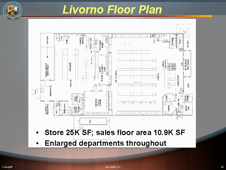 Livorno Floor Plan • Store 25 K SF; sales floor area 10. 9 K