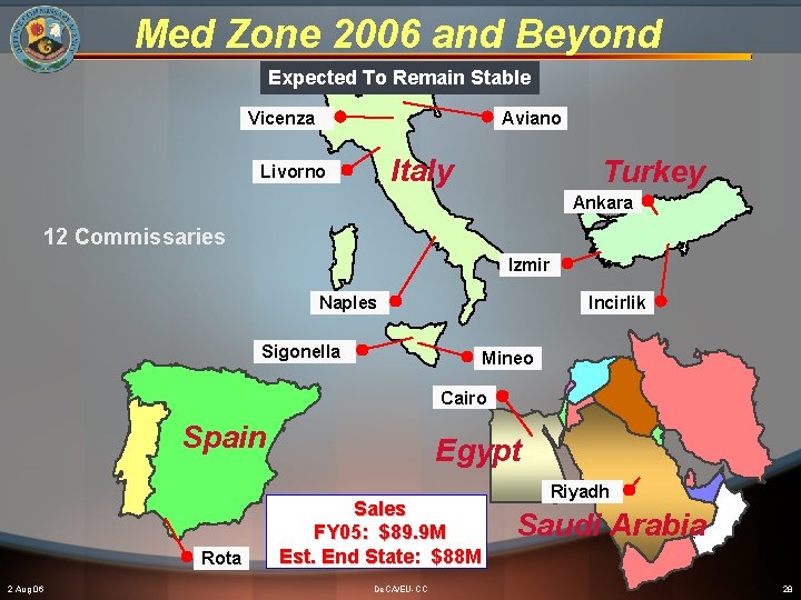 Med Zone 2006 and Beyond Expected To Remain Stable Vicenza Aviano Italy Livorno Turkey