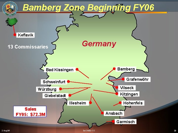 Bamberg Zone Beginning FY 06 Keflavik Germany 13 Commissaries Bamberg Bad Kissingen Grafenwöhr Schweinfurt
