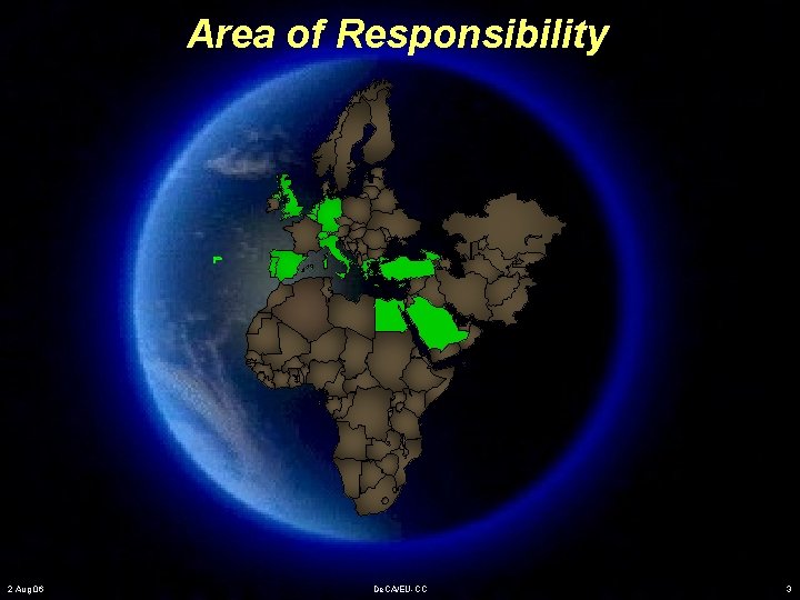 Area of Responsibility 2 Aug 06 De. CA/EU-CC 3 