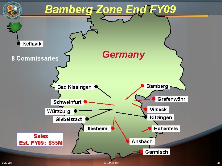 Bamberg Zone End FY 09 Keflavik Germany 8 Commissaries Bamberg Bad Kissingen Grafenwöhr Schweinfurt