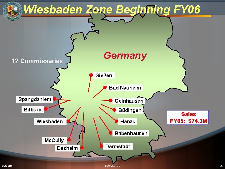 Wiesbaden Zone Beginning FY 06 12 Commissaries Germany Gießen Bad Nauheim Spangdahlem Gelnhausen Bitburg