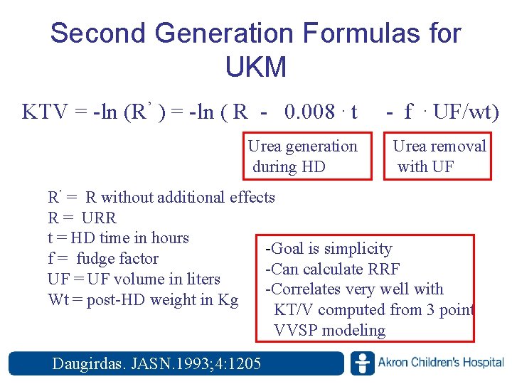 Second Generation Formulas for UKM KTV = -ln (R’ ) = -ln ( R Second Generation Formulas for UKM KTV = -ln (R’ ) = -ln ( R