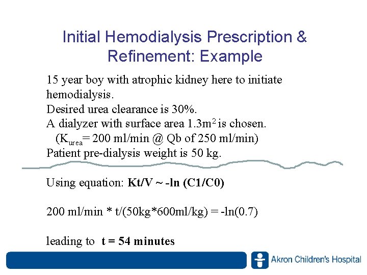 Initial Hemodialysis Prescription & Refinement: Example 15 year boy with atrophic kidney here to Initial Hemodialysis Prescription & Refinement: Example 15 year boy with atrophic kidney here to