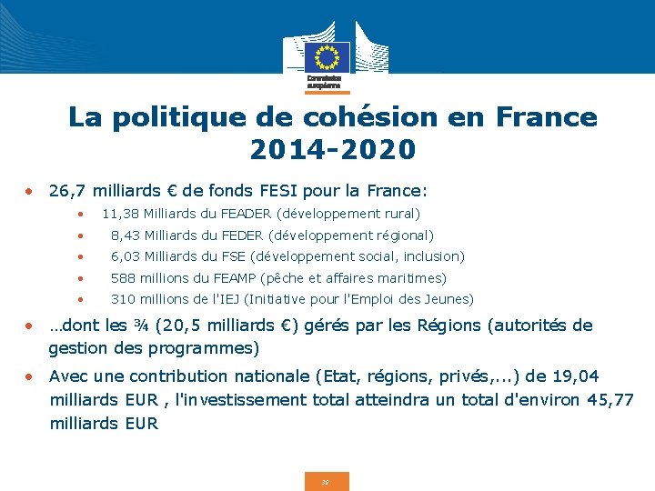 La politique de cohésion en France 2014 -2020 • 26, 7 milliards € de
