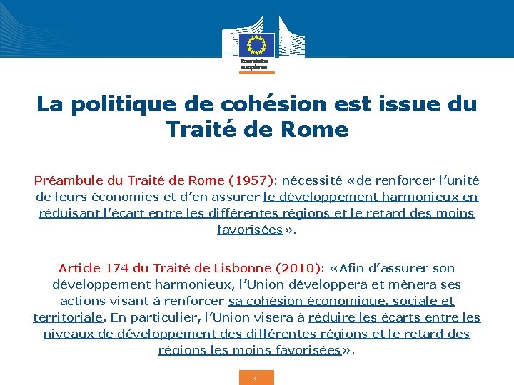 La politique de cohésion est issue du Traité de Rome Préambule du Traité de
