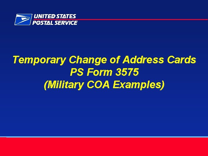 Temporary Change of Address Cards PS Form 3575 (Military COA Examples) 