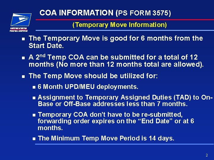 COA INFORMATION (PS FORM 3575) (Temporary Move Information) n The Temporary Move is good