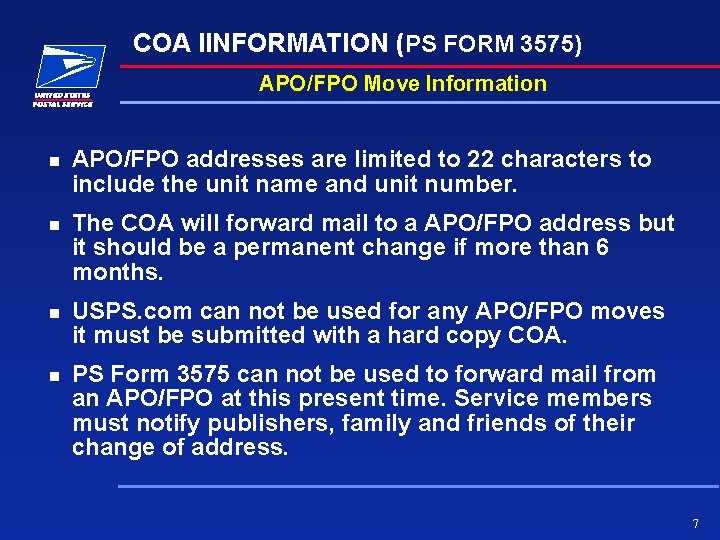 COA IINFORMATION (PS FORM 3575) APO/FPO Move Information n APO/FPO addresses are limited to