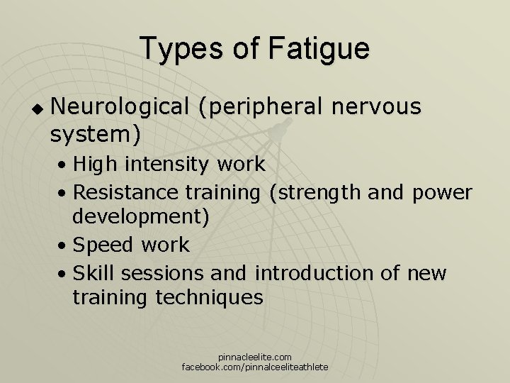Types of Fatigue u Neurological (peripheral nervous system) • High intensity work • Resistance