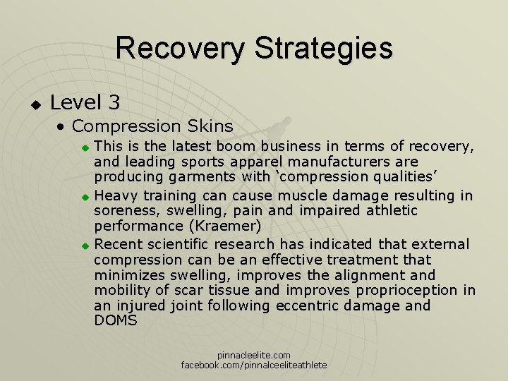 Recovery Strategies u Level 3 • Compression Skins This is the latest boom business