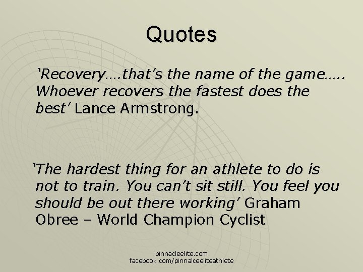 Quotes ‘Recovery…. that’s the name of the game…. . Whoever recovers the fastest does