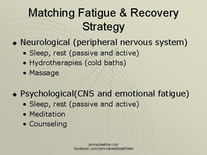 Matching Fatigue & Recovery Strategy u Neurological (peripheral nervous system) • • • u