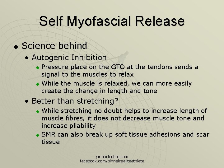 Self Myofascial Release u Science behind • Autogenic Inhibition Pressure place on the GTO