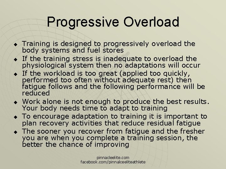 Progressive Overload u u u Training is designed to progressively overload the body systems