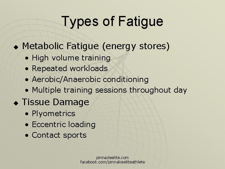 Types of Fatigue u Metabolic Fatigue (energy stores) • • u High volume training