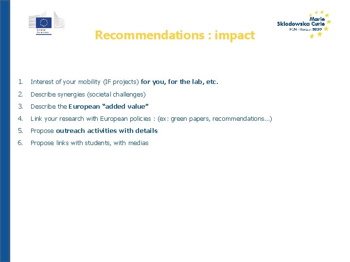 Recommendations : impact 1. Interest of your mobility (IF projects) for you, for the