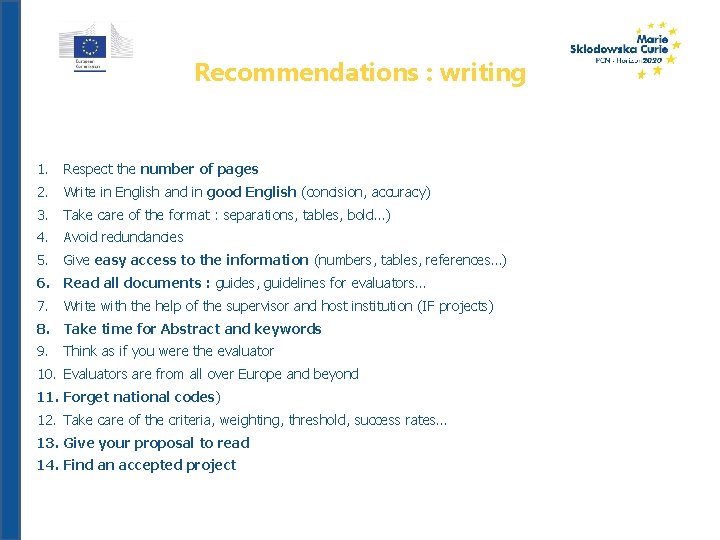 Recommendations : writing 1. Respect the number of pages 2. Write in English and