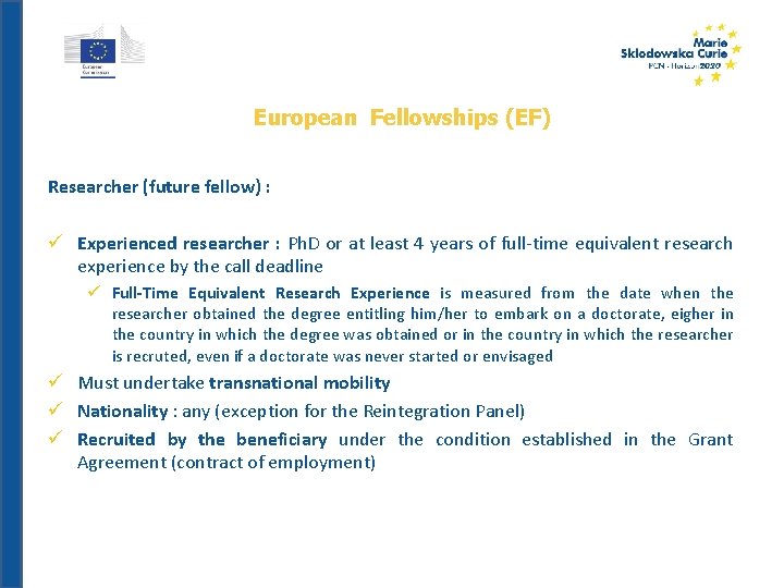 European Fellowships (EF) Researcher (future fellow) : Experienced researcher : Ph. D or at