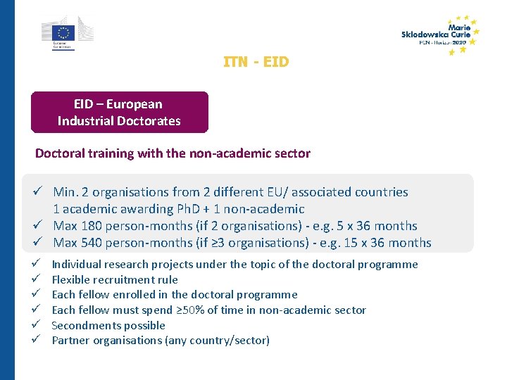 ITN - EID – European Industrial Doctorates Doctoral training with the non-academic sector Min.