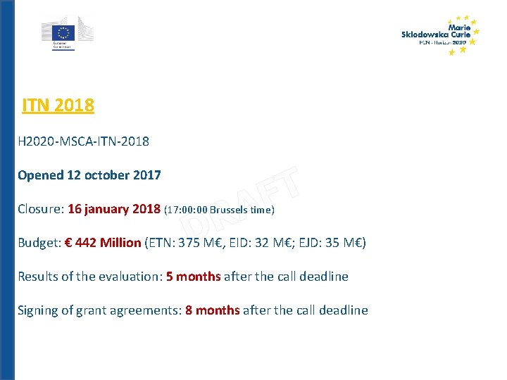 ITN 2018 H 2020 -MSCA-ITN-2018 Opened 12 october 2017 R D T F A