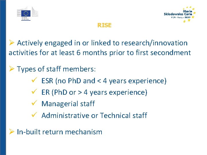 RISE Ø Actively engaged in or linked to research/innovation activities for at least 6