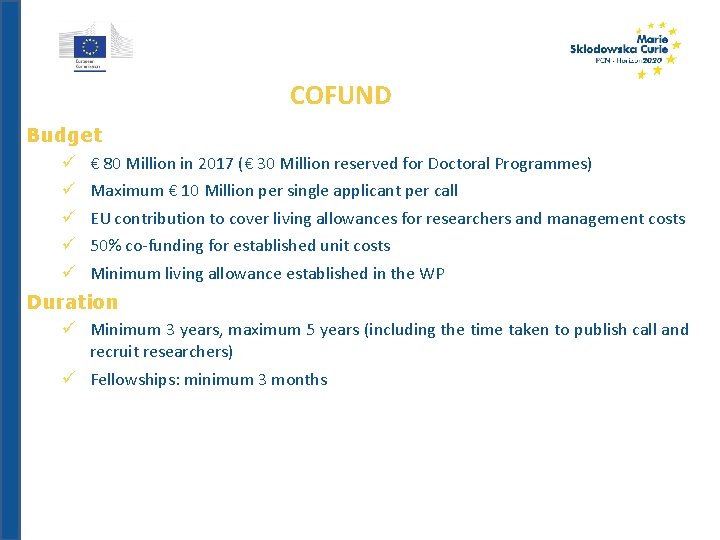 COFUND Budget € 80 Million in 2017 (€ 30 Million reserved for Doctoral Programmes)