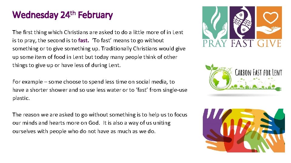 Wednesday 24 th February The first thing which Christians are asked to do a