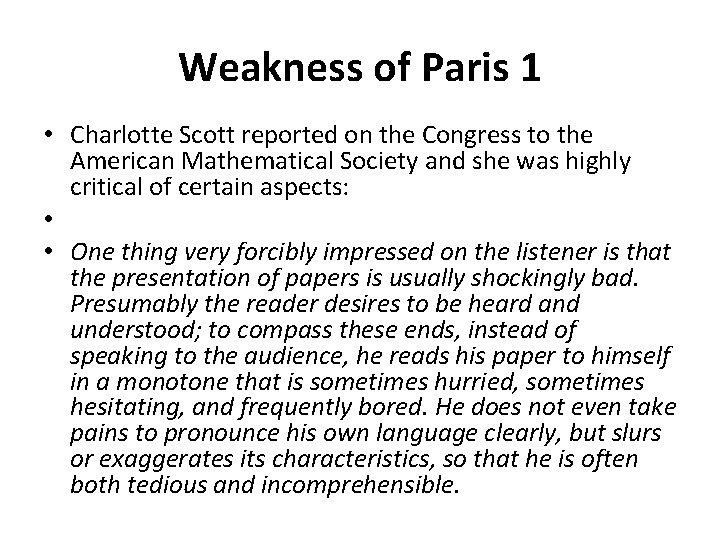 Weakness of Paris 1 • Charlotte Scott reported on the Congress to the American